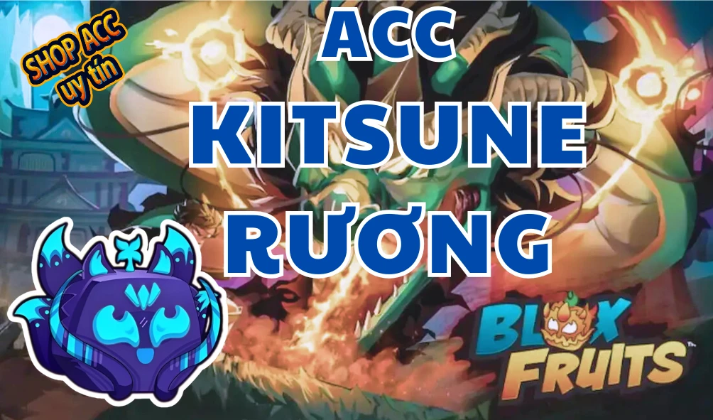 Acc Kitsune Rương (Lv2550+) + 100% Godhuman