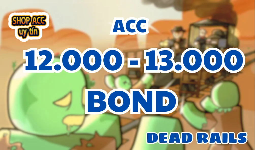 Acc Dead Rails 12.000 ~ 13.000 Bond